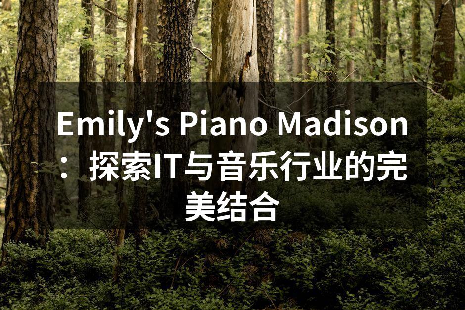 Emily's Piano Madiso